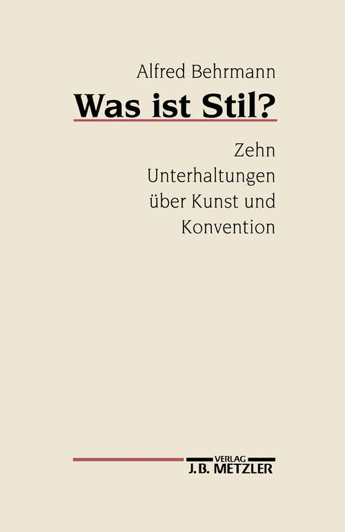 Book cover of Was ist Stil?: Zehn Unterhaltungen über Kunst und Konvention (1. Aufl. 1992)