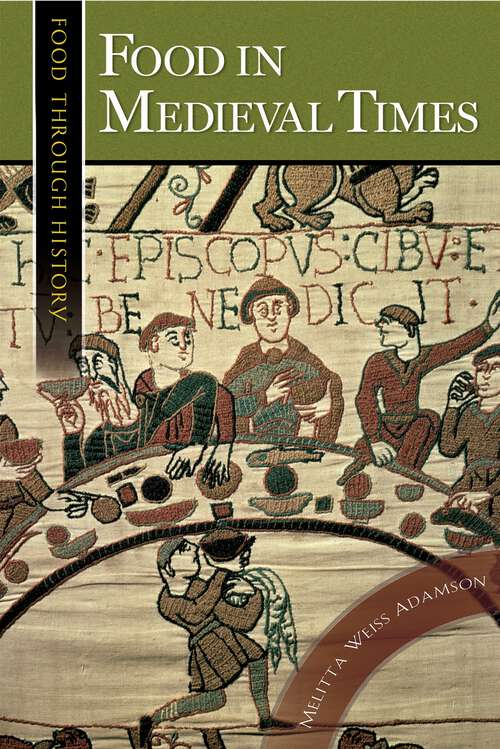 Book cover of Food in Medieval Times (Food through History)