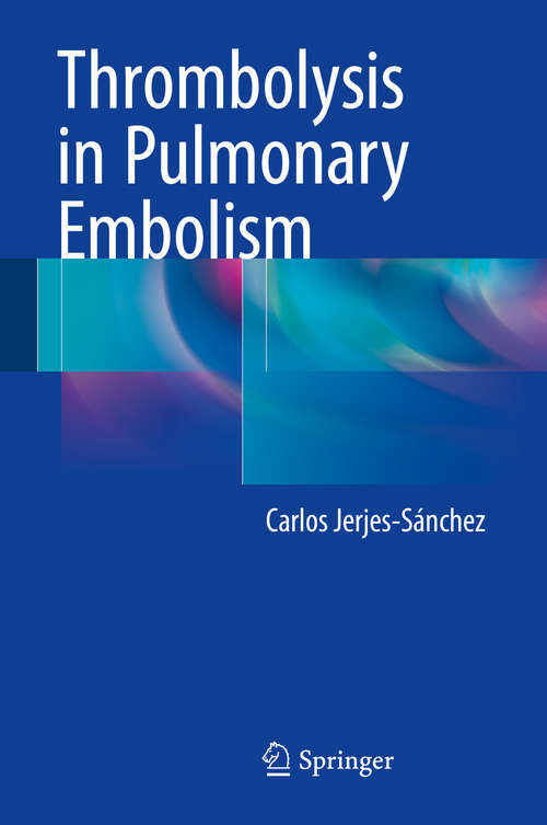 Book cover of Thrombolysis in Pulmonary Embolism (1st ed. 2015)