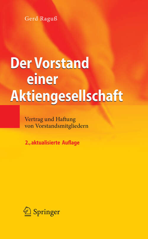 Book cover of Der Vorstand einer Aktiengesellschaft: Vertrag und Haftung von Vorstandsmitgliedern (2. Aufl. 2009)