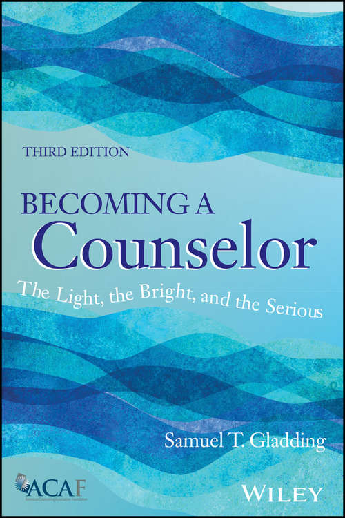 Book cover of Becoming a Counselor: The Light, the Bright, and the Serious (3)