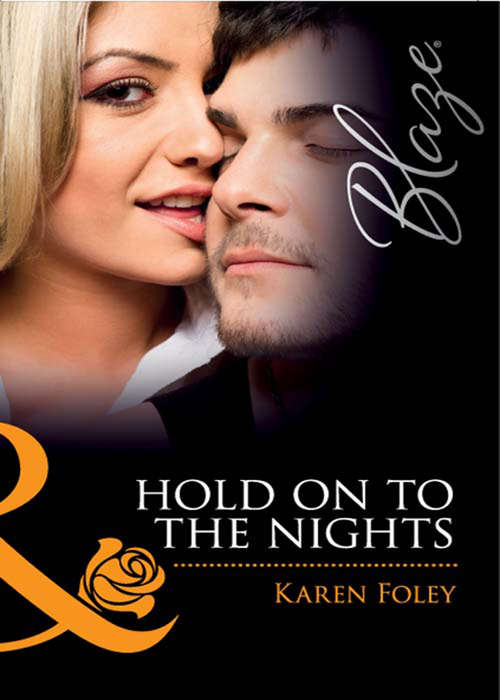 Book cover of Hold on to the Nights (ePub First edition) (Dressed to Thrill #3)