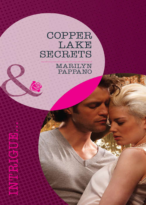 Book cover of Copper Lake Secrets: Course Of Action: The Rescue Undercover In Copper Lake One Secret Night When No One Is Watching (ePub First edition) (Mills And Boon Intrigue Ser.)