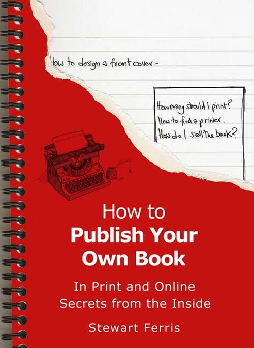 Book cover of How to Publish Your Own Book: Secrets from the Inside