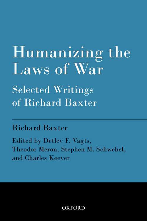Book cover of Humanizing the Laws of War: Selected Writings of Richard Baxter