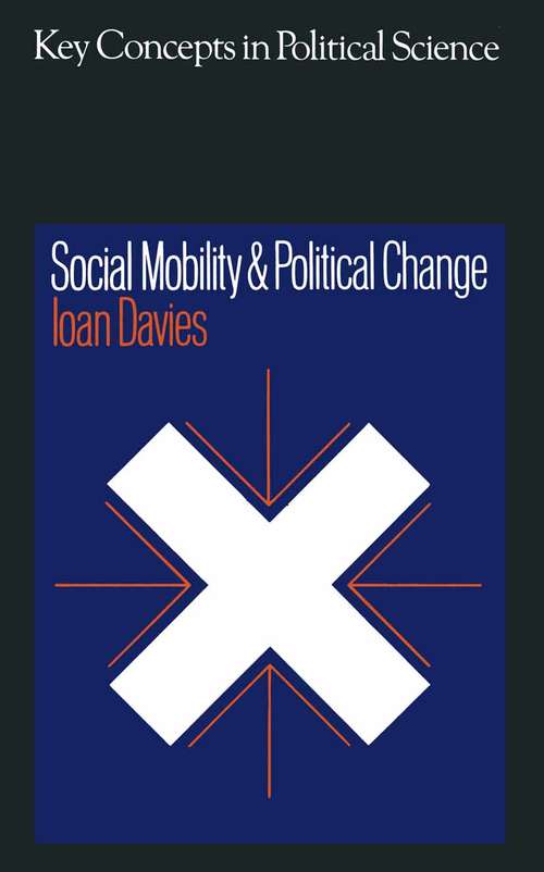Book cover of Social Mobility and Political Change (1st ed. 1970) (Key Concepts in Political Science)