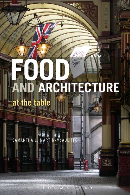 Book cover of Food and Architecture: At The Table