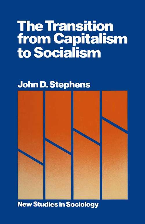 Book cover of The Transition from Capitalism to Socialism (1st ed. 1979) (Studies In Sociology Ser.)