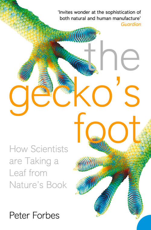 Book cover of The Gecko’s Foot: How Scientists Are Taking A Leaf From Nature's Book (ePub edition)
