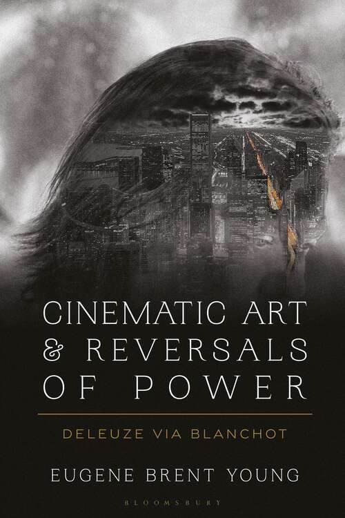 Book cover of Cinematic Art and Reversals of Power: Deleuze via Blanchot
