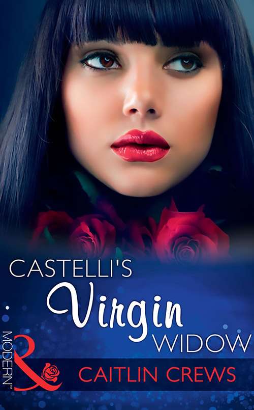 Book cover of Castelli's Virgin Widow: Castelli's Virgin Widow / Helios Crowns His Mistress (ePub edition) (Mills And Boon Modern Ser.)