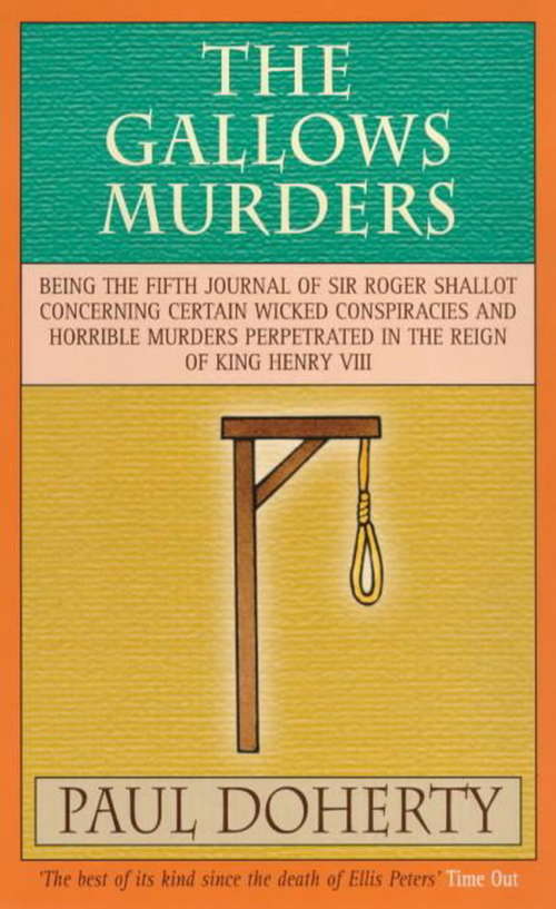 Book cover of The Gallows Murders: A gripping Tudor mystery of blackmail, treason and murder (Tudor Whodunnits Featuring Roger Shallot Ser.: Vol. 5)