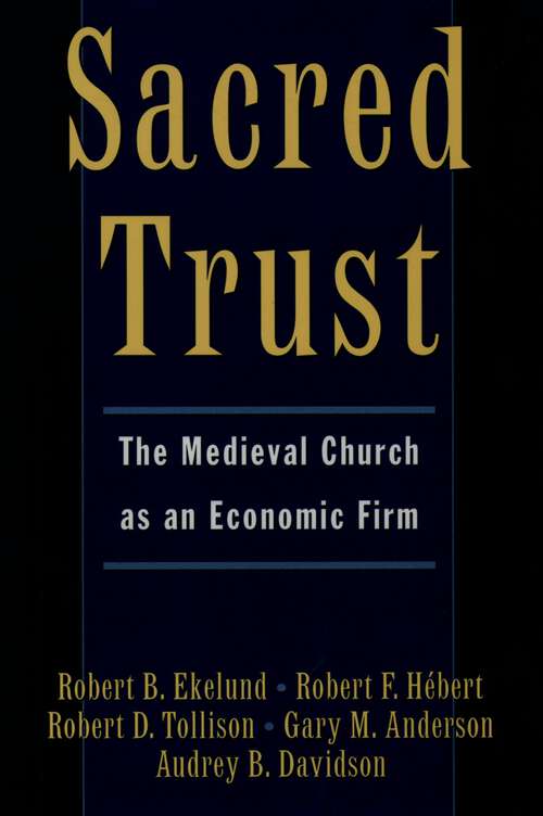 Book cover of Sacred Trust: The Medieval Church as an Economic Firm