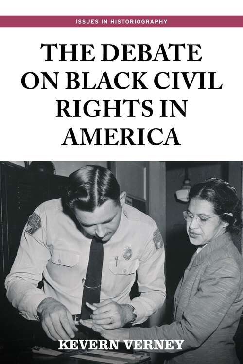 Book cover of The debate on black civil rights in America: Second edition (Issues in Historiography)