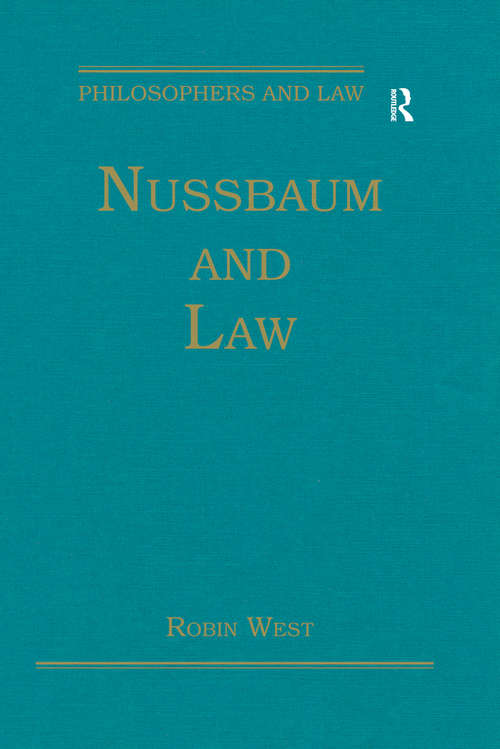 Book cover of Nussbaum and Law (Philosophers And Law Ser.)