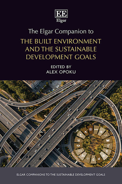 Book cover of The Elgar Companion to the Built Environment and the Sustainable Development Goals (Elgar Companions to the Sustainable Development Goals series)