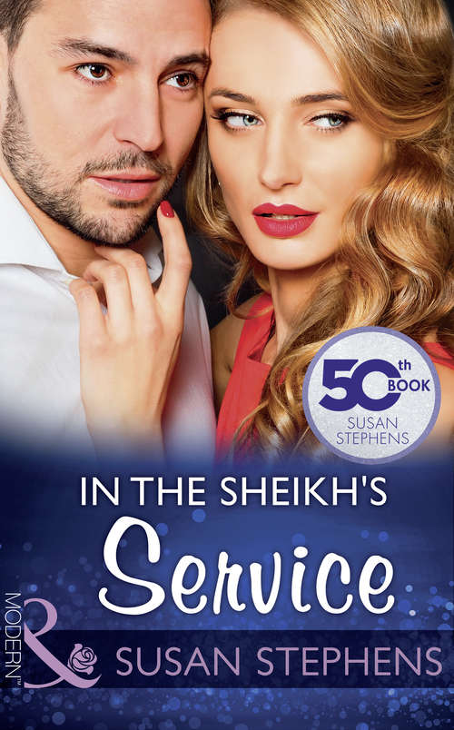 Book cover of In The Sheikh's Service: In The Sheikh's Service (ePub edition) (Mills And Boon Modern Ser. #22)