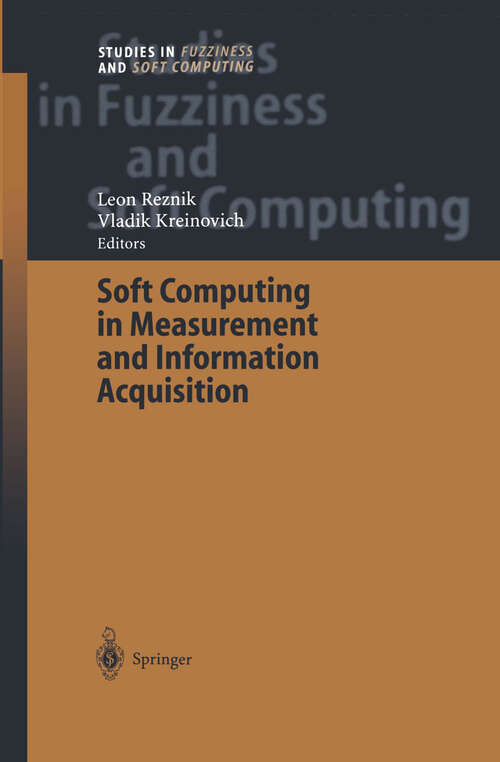 Book cover of Soft Computing in Measurement and Information Acquisition (2003) (Studies in Fuzziness and Soft Computing #127)