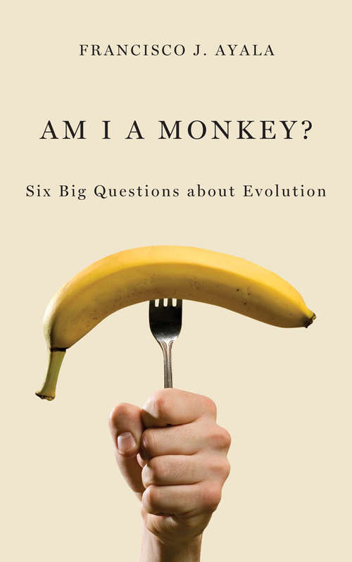 Book cover of Am I a Monkey?: Six Big Questions about Evolution