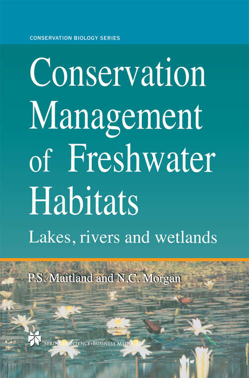 Book cover of Conservation Management of Freshwater Habitats: Lakes, rivers and wetlands (1997) (Conservation Biology #9)