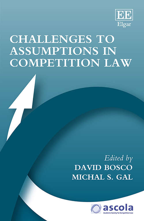 Book cover of Challenges to Assumptions in Competition Law (ASCOLA Competition Law series)