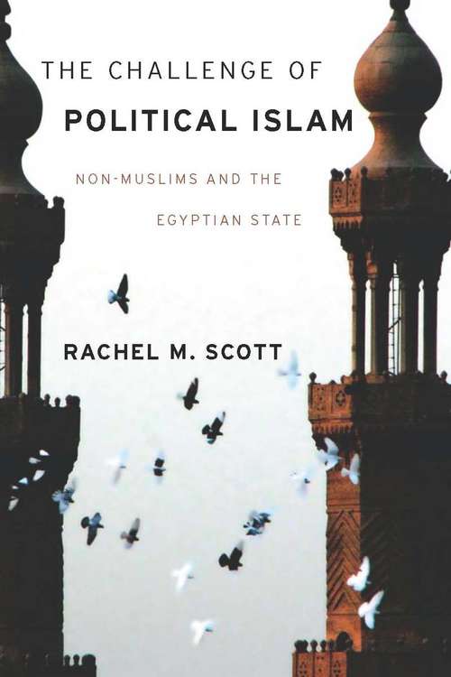 Book cover of The Challenge of Political Islam: Non-Muslims and the Egyptian State