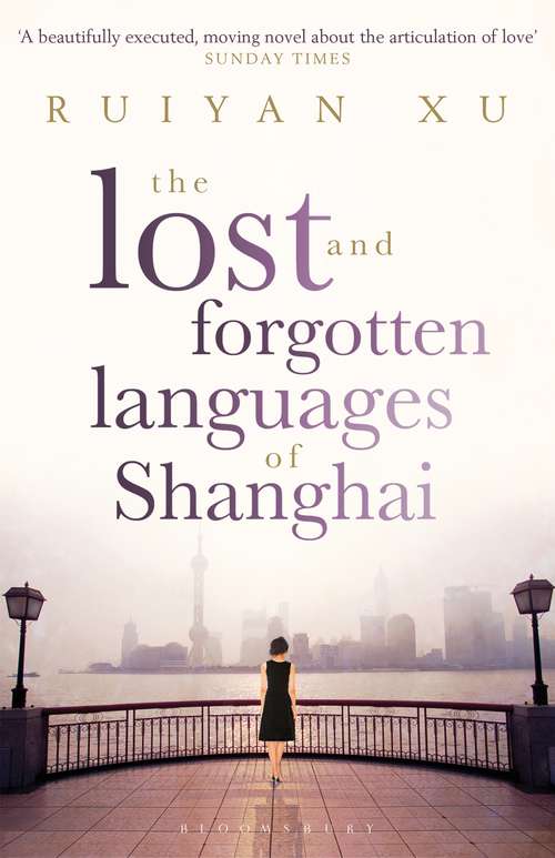 Book cover of The Lost and Forgotten Languages of Shanghai: A Novel