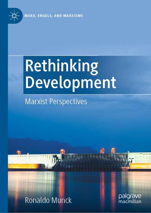 Book cover of Rethinking Development: Marxist Perspectives (1st ed. 2021) (Marx, Engels, and Marxisms)