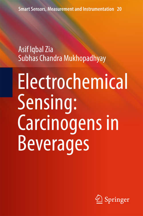 Book cover of Electrochemical Sensing: Carcinogens in Beverages (1st ed. 2016) (Smart Sensors, Measurement and Instrumentation #20)