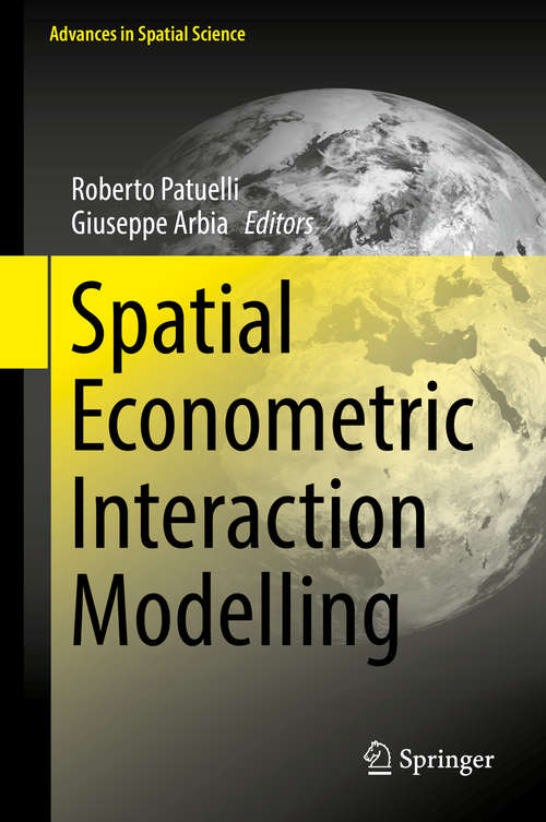 Book cover of Spatial Econometric Interaction Modelling (1st ed. 2016) (Advances in Spatial Science)