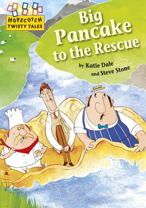 Book cover of Big Pancake to the Rescue (Hopscotch: Twisty Tales #23)