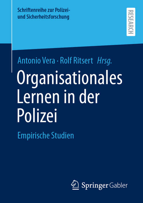 Book cover of Organisationales Lernen in der Polizei: Empirische Studien (2024) (Schriftenreihe zur Polizei- und Sicherheitsforschung)