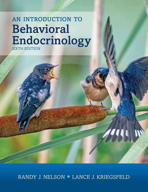 Book cover of An Introduction To Behavioral Endocrinology, Sixth Edition (6) (Sinauer Ser.)