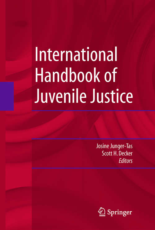 Book cover of International Handbook of Juvenile Justice (2006) (Proceedings In Life Sciences Ser.)