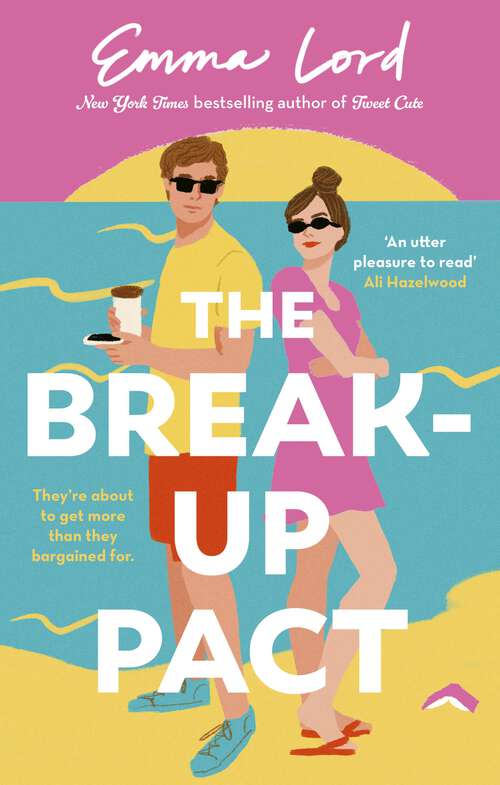 Book cover of The Break-Up Pact: A sparkling second-chance, fake-dating romance