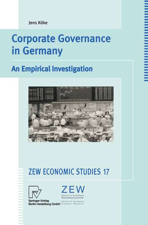 Book cover of Corporate Governance in Germany: An Empirical Investigation (2002) (ZEW Economic Studies #17)