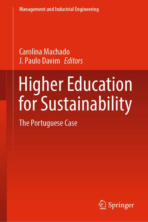 Book cover of Higher Education for Sustainability: The Portuguese Case (1st ed. 2023) (Management and Industrial Engineering)
