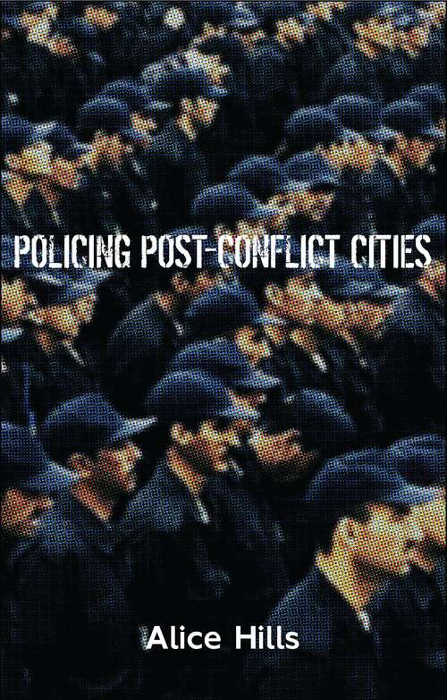 Book cover of Policing Post-Conflict Cities