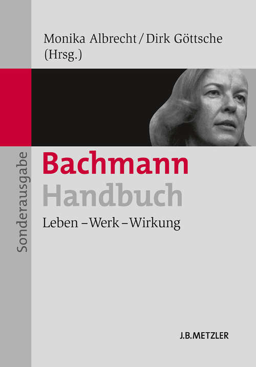 Book cover of Bachmann-Handbuch: Leben – Werk – Wirkung (1. Aufl. 2013)