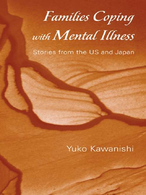 Book cover of Families Coping with Mental Illness: Stories from the US and Japan