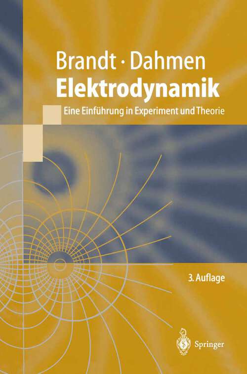 Book cover of Elektrodynamik: Eine Einführung in Experiment und Theorie (3. Aufl. 1997) (Springer-Lehrbuch)