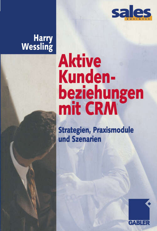 Book cover of Aktive Kundenbeziehungen mit CRM: Strategien, Praxismodule und Szenarien (2001)