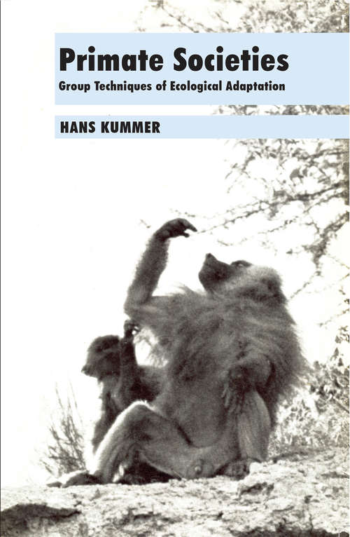 Book cover of Primate Societies: Group Techniques of Ecological Adaptation