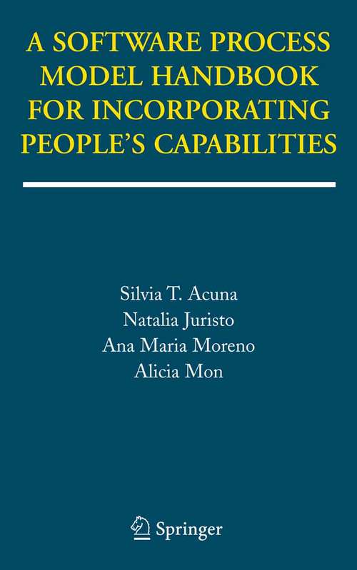 Book cover of A Software Process Model Handbook for Incorporating People's Capabilities (2005)