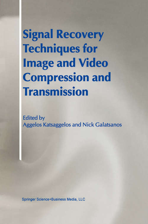 Book cover of Signal Recovery Techniques for Image and Video Compression and Transmission (1998)