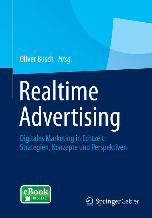 Book cover of Realtime Advertising: Digitales Marketing in Echtzeit: Strategien, Konzepte und Perspektiven (2014) (Management For Professionals Ser.)