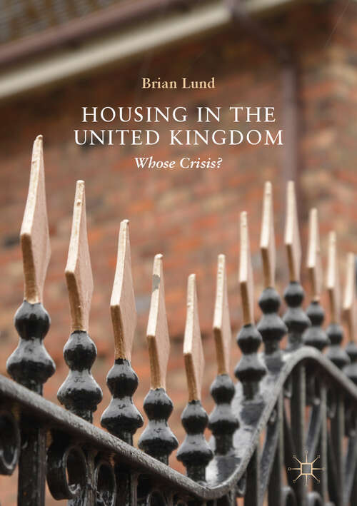 Book cover of Housing in the United Kingdom: Whose Crisis? (1st ed. 2019)