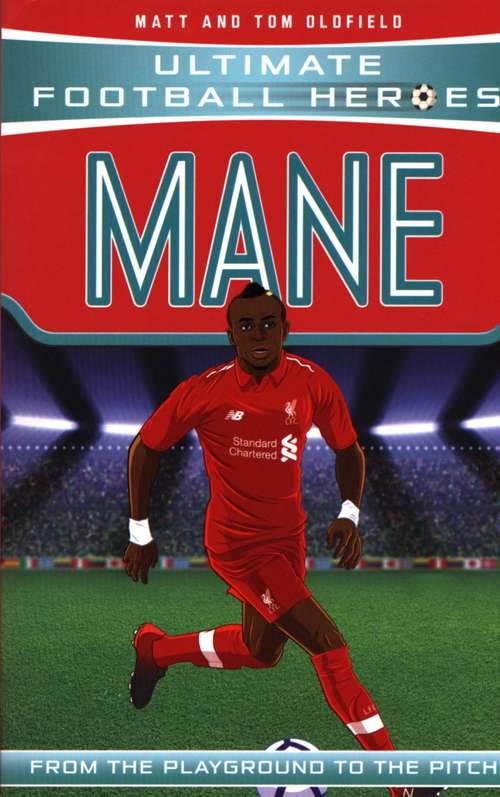 Book cover of Mane: From the Playground to the Pitch (Ultimate Football Heroes) (PDF)