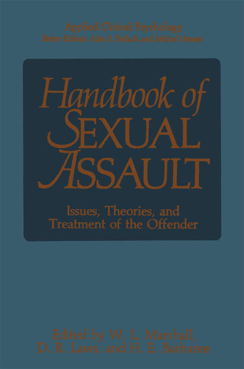 Book cover of Handbook of Sexual Assault: Issues, Theories, and Treatment of the Offender (1990) (Nato Science Series B:)