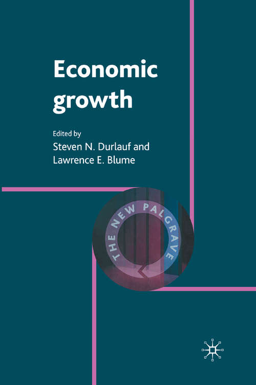 Book cover of Economic Growth (1st ed. 2009) (The New Palgrave Economics Collection)